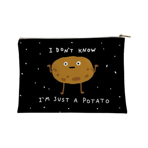 I Don't Know I'm Just A Potato Accessory Bag